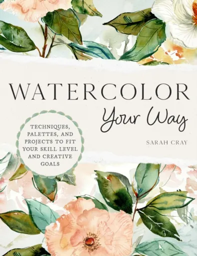 Watercolor Your Way - Sarah Cray