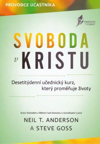 Svoboda v Kristu - Neil T. Anderson, Steve Goss - e-kniha