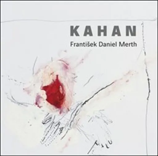 Kahan - František Daniel Merth, Roman Brichcín