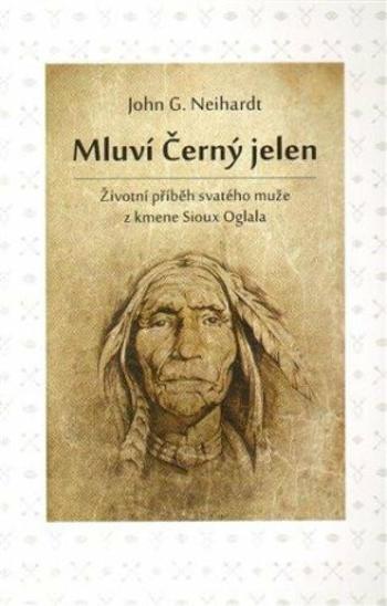 Mluví Černý jelen - John G. Neihardt