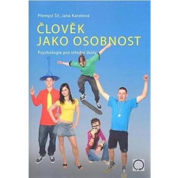 Člověk jako osobnost: Psychologie pro střední školy (978-80-7182-314-8)