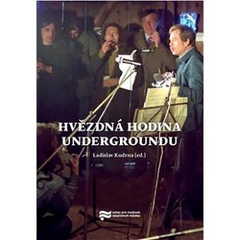 Hvězdná hodina Undergroundu (978-80-88292-99-9)