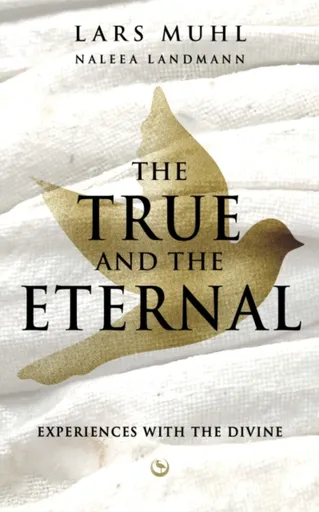 THE TRUE AND THE ETERNAL - Lars Muhl