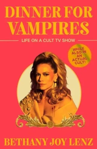 Dinner for Vampires - Bethany Joy Lenz