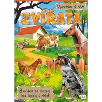 Zvířata Vyrobím si sám: 8 modelů ke složení bez lepidla a nůžek (978-80-87845-26-4)