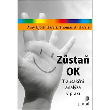 Zůstaň OK: Transakční analýza v praxi (978-80-262-1939-2)