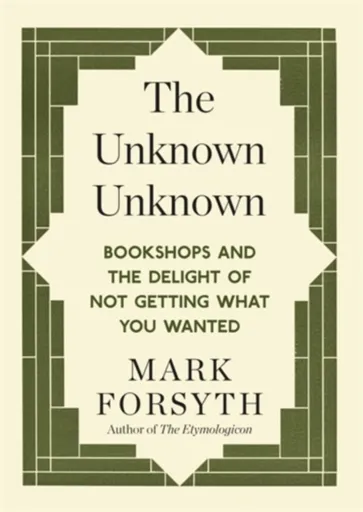 The Unknown Unknown - Mark Forsyth