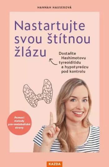 Nastartujte svou štítnou žlázu - Hannah Hauserová