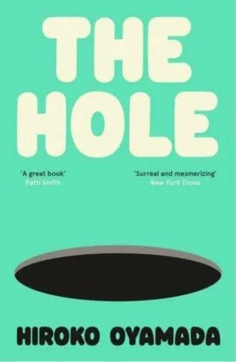 The Hole - Hiroko Oyamada
