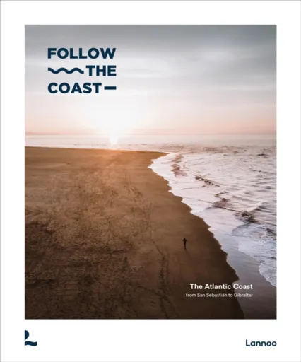 Follow the Coast â€“ from San Sebastian to Gibraltar - Charles Van Haverbeke