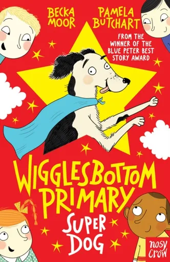 Wigglesbottom Primary: Super Dog! - Pamela Butchart