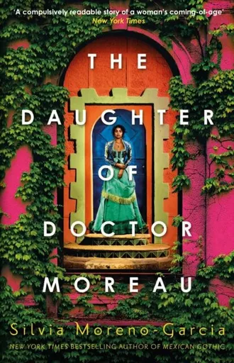 The Daughter of Doctor Moreau - Silvia Moreno-Garciová