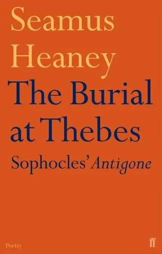 The Burial at Thebes - Seamus Heaney
