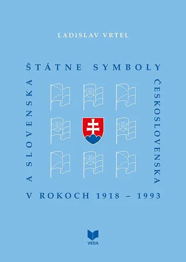 Štátne symboly Československa a Slovenska - Ladislav Vrteľ