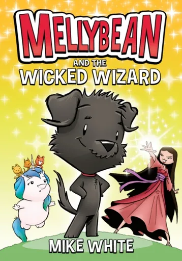 Mellybean and the Wicked Wizard - Mike White