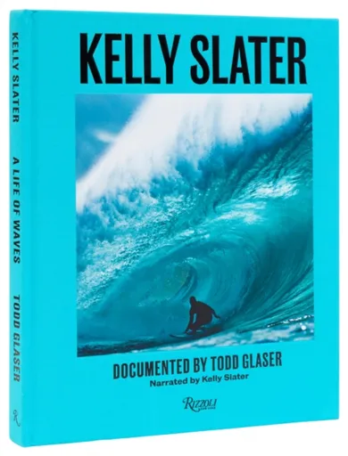 Kelly Slater - Kelly Slater, Todd Glasser