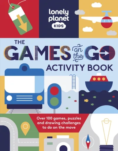 Lonely Planet Kids The Games on the Go Activity Book - Lonely Planet, Lonely Planet Kids