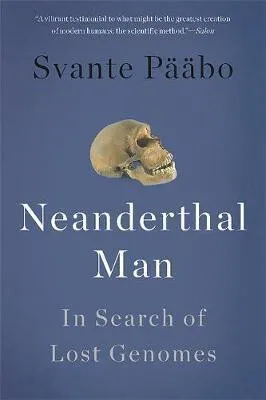 Neanderthal Man - Paabo Svante