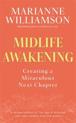 Midlife Awakening - Marianne Williamson