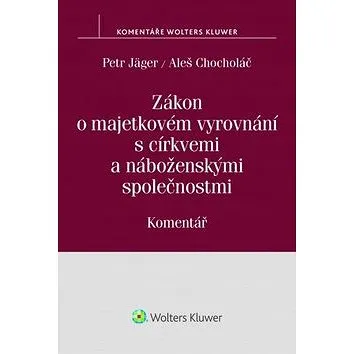 Zákon o majetkovém vyrovnání s církvemi a náboženskými společnostmi: Komentář (978-80-7478-871-0)