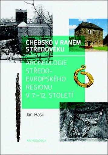 Chebsko v raném středověku - Jan Hasil