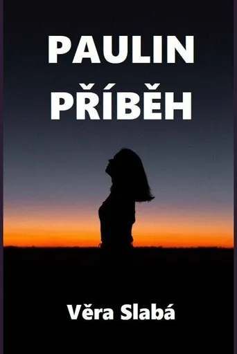 Paulin příběh - Slabá Věra