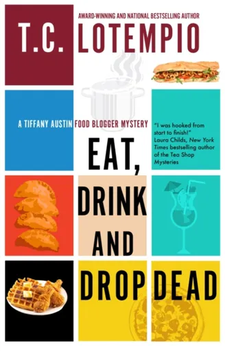 Eat, Drink and Drop Dead - Toni LoTempio