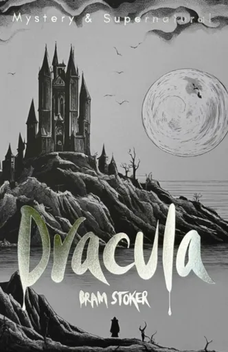 Dracula & Dracula's Guest - Bram Stoker