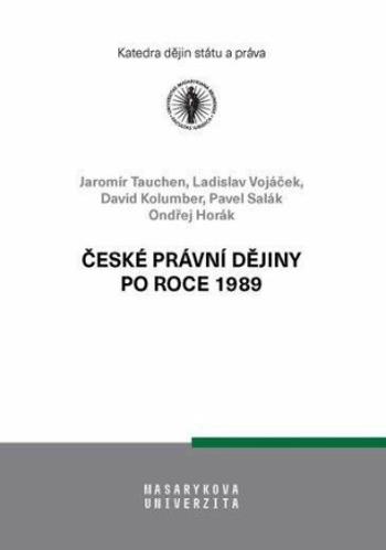 České právní dějiny po roce 1989 - Jaromír Tauchen