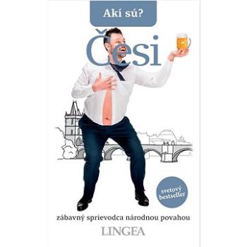 Akí sú? Česi: zábavný sprievodca národnou povahou (978-80-8145-242-0)