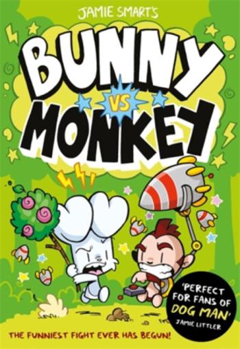 Bunny vs Monkey (a Phoenix Comic Book, from the million-selling Jamie Smart, Illustrator of the Year) - Jamie Smart