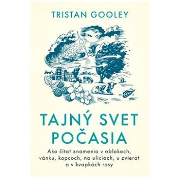 Tajný svet počasia   (978-80-222-1328-8)