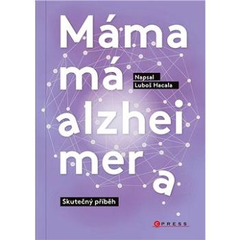 Máma má alzheimera (978-80-264-4374-2)