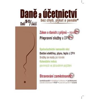 Daně a účetnictví bez chyb, pokut a penále  10-11/2022 (9771214322318)