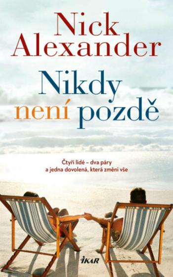 Nikdy není pozdě - Alexander Nick