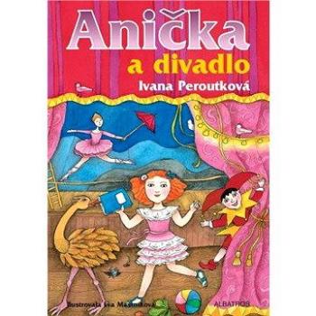 Anička a divadlo (978-80-000-3902-2)