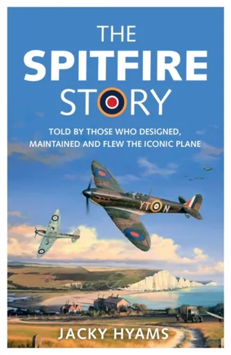 The Spitfire Story - Jacky Hyams