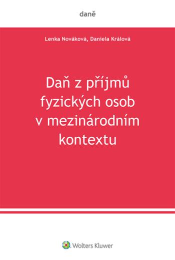 Daň z příjmů fyzických osob v mezinárodním kontextu - Daniela Králová, Lenka Nováková - e-kniha