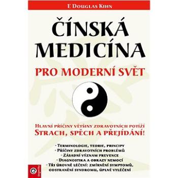 Čínská medicína pro moderní svět (978-80-8100-673-9)