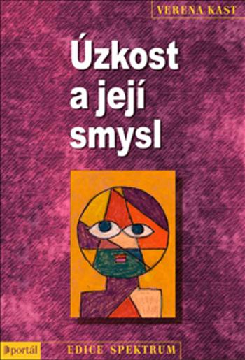 Úzkost a její smysl - Verena Kastová