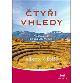 Čtyři vhledy: Moudrost, síla a milost Správců Země (978-80-7500-447-5)