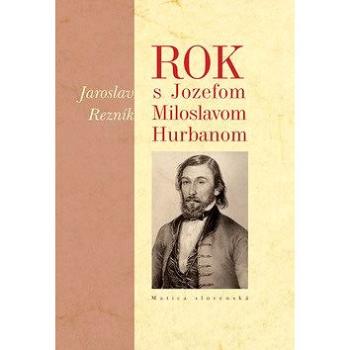 Rok s Jozefom Miloslavom Hurbanom (9788181282164)