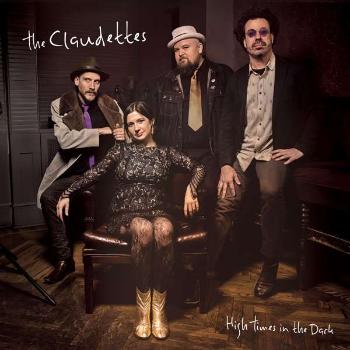 The Claudettes, HIGH TIMES IN THE DARK, CD
