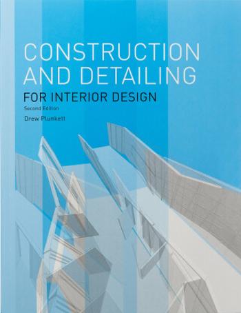 Construction and Detailing for Interior Design - Drew Plunkett