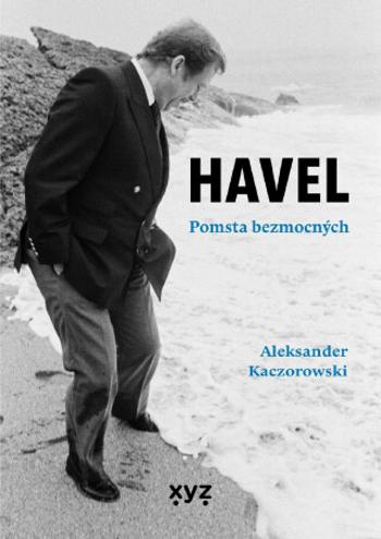 HAVEL Pomsta bezmocných - Aleksander Kaczorowski