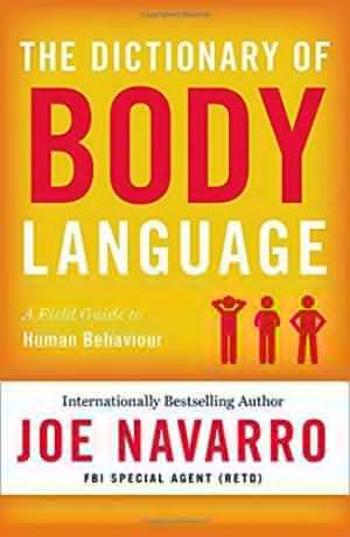 The Dictionary of Body Language - Navarro