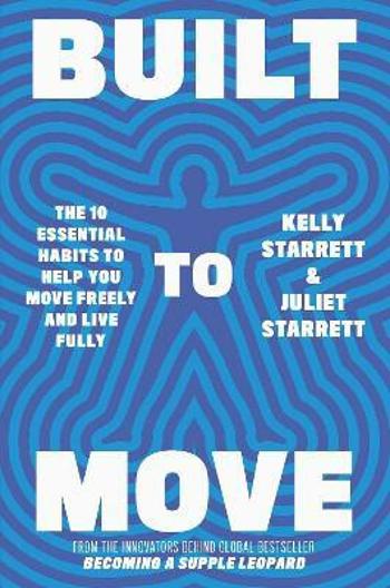 Built to Move - Kelly Starrett, Juliet Starrett