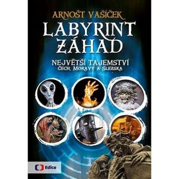 Labyrint záhad: Největší tajemství Čech, Moravy a Slezska (978-80-7404-199-0)