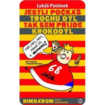 Jestli počkáš trochu dýl, tak sem přijde krokodýl (978-80-859-5855-3)