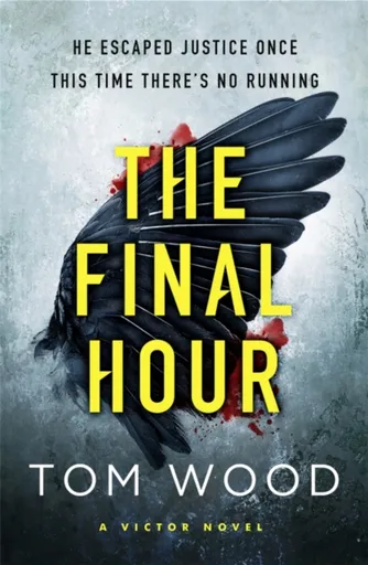 The Final Hour - Tom Wood